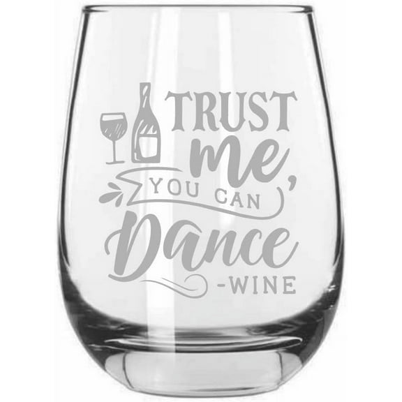 Trust me you can Wine Lover Etched 15.25oz Libbey Stemless Wine Glass