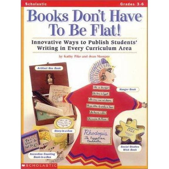 Pre-Owned Books Don't Have To Be Flat! (Grades 3-6) (Paperback) 0590120492 9780590120494