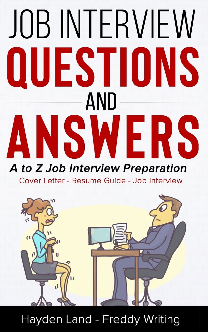 Job Interview Questions and Answers : A to Z Job Interview ...