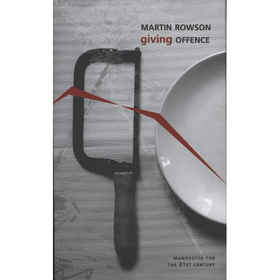 Manifestos for the 21st Century: Giving Offence (Hardcover)