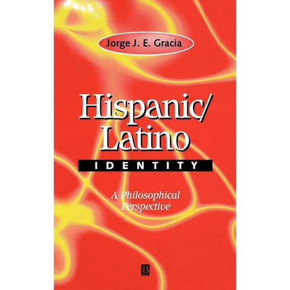 Hispanic / Latino Identity: A Philosophical Perspective (Hardcover)