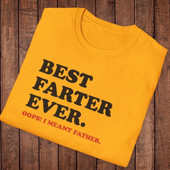 Best Farter Ever Dad T-Shirt, Funny Dad Humor Graphic Tee, Fathers Day Gag Gift for Dad, Joke Dad Shirt