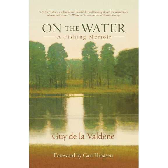 On the Water: A Fishing Memoir, (Hardcover)