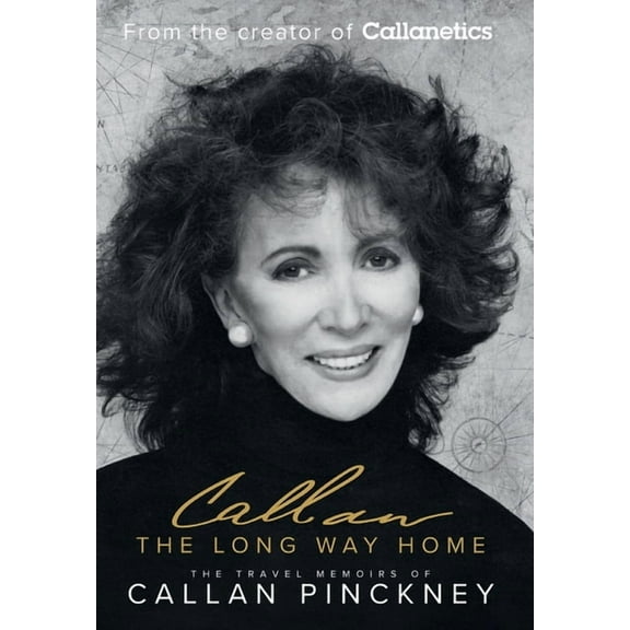 The Long Way Home: The Travel Memoirs of Callan Pinckney, (Hardcover)
