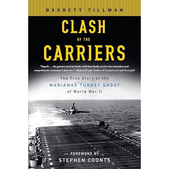 Pre-Owned Clash of the Carriers: The True Story of the Marianas Turkey Shoot of World War II, 9780451219565, 0451219562, Paperback, Reprint edition