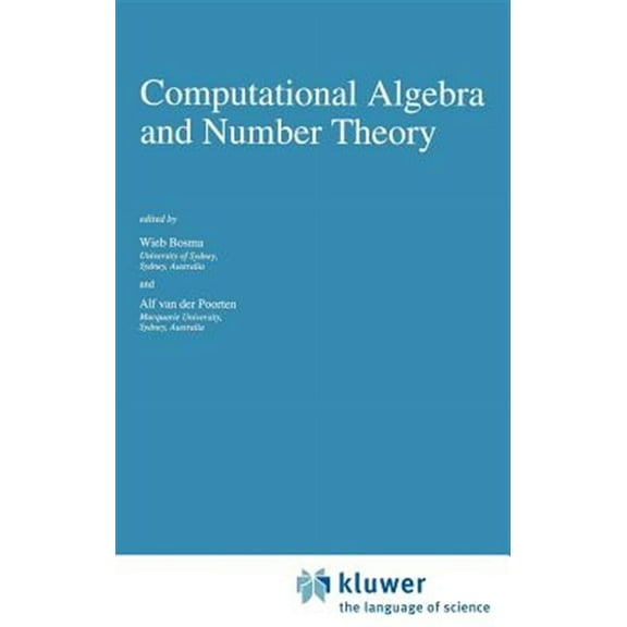 Mathematics and Its Applications: Computational Algebra and Number Theory (Hardcover)