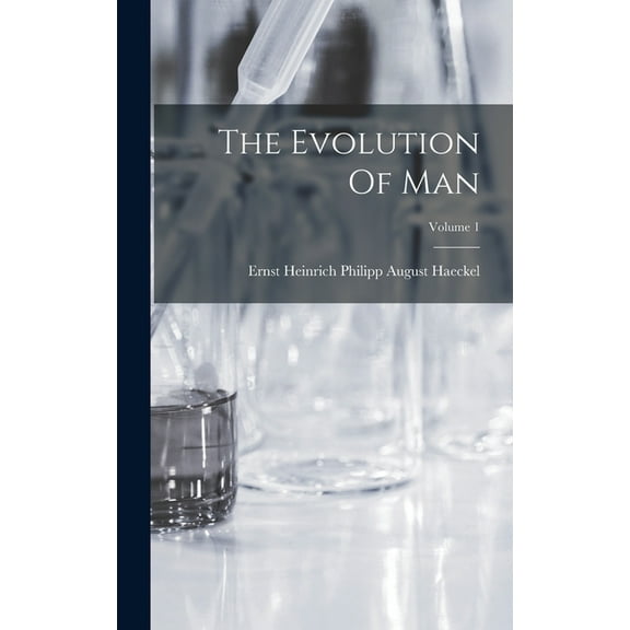 The Evolution Of Man; Volume 1 (Hardcover)