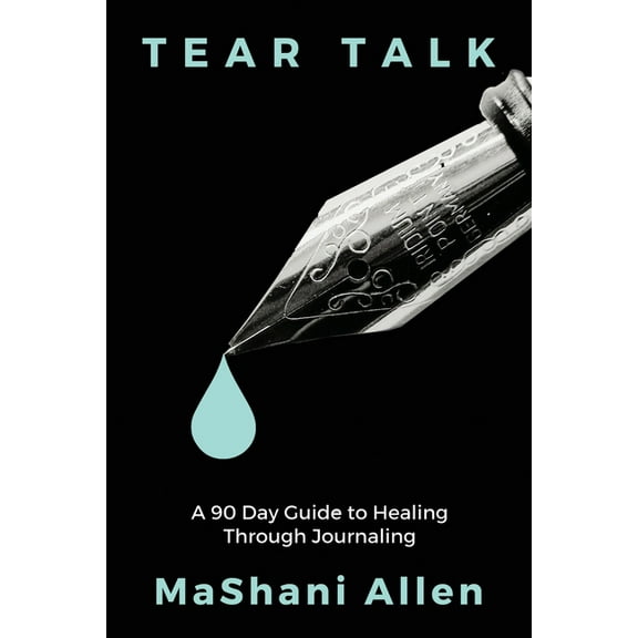 Tear Talk A 90 Guide Day to Healing and Journaling, (Paperback)