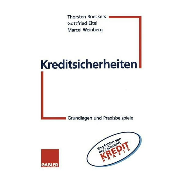 Kreditsicherheiten: Grundlagen Und Praxisbeispiele, (Paperback)