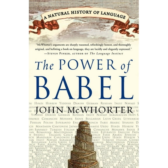 The Power of Babel: A Natural History of Language, (Paperback)