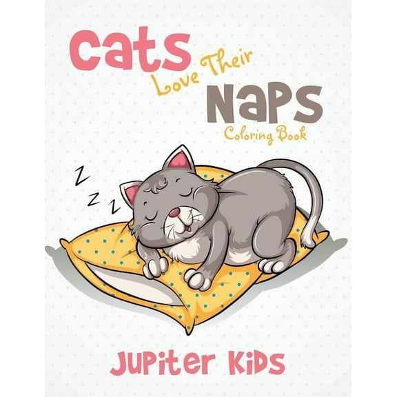 Cats Love Their Naps Coloring Book, (Paperback)