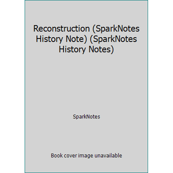 Pre-Owned Sparknotes History Notes: Reconstruction (Sparknotes History Note) (Paperback)