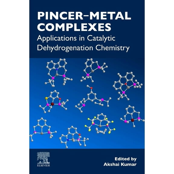 Pincer-Metal Complexes: Applications in Catalytic Dehydrogenation Chemistry, (Paperback)