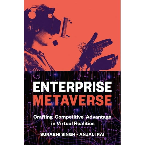 Enterprise Metaverse: Crafting Competitive Advantage in Virtual Realities, (Hardcover)