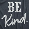 thumbnail image 2 of Womens Be Kind T Shirt Cute Positive Message Text Tee for Ladies Womens Graphic Tees, 2 of 7