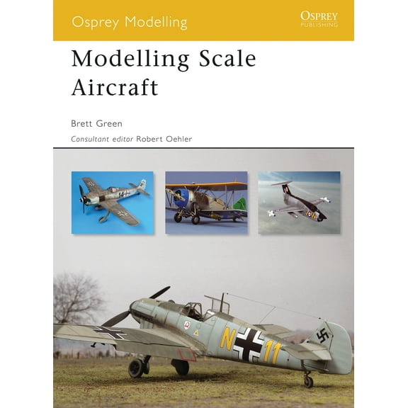 Osprey Modelling: Modelling Scale Aircraft (Paperback)