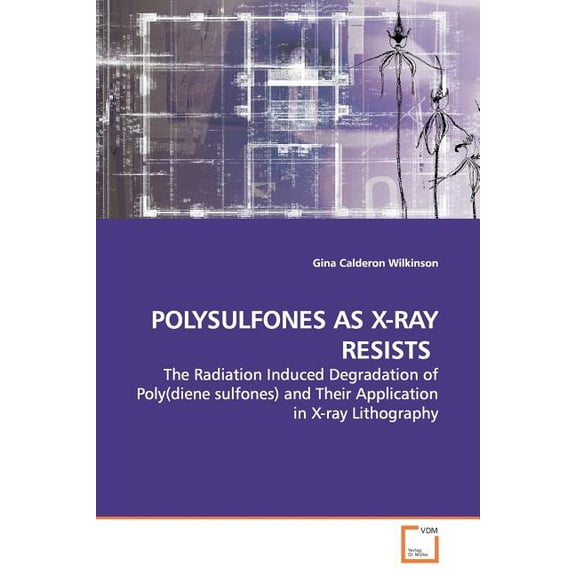 Polysulfones as X-Ray Resists (Paperback)