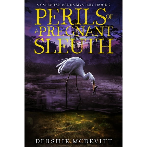 Callahan Banks Mystery Perils of a Pregnant Sleuth, Book 2, (Paperback)