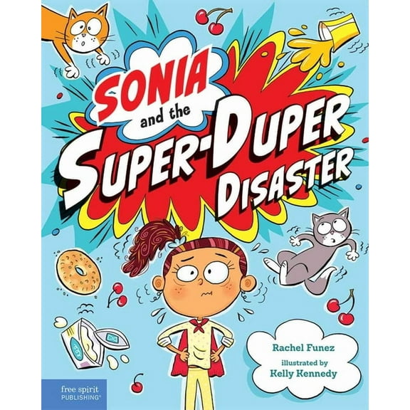 Sonia and the Super-Duper Disaster, (Hardcover)