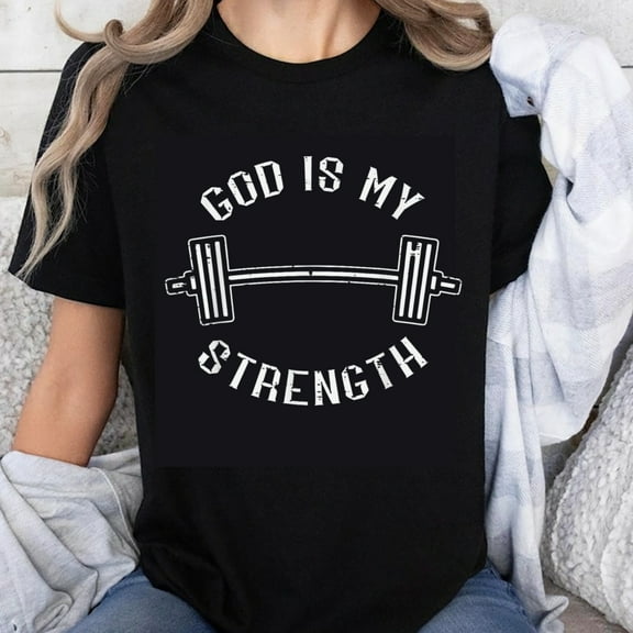 100% Cotton God Is My Strength Barbell Graphic T-Shirt Women's
