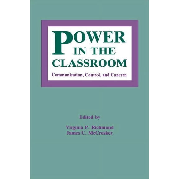 Routledge Communication Power in the Classroom: Communication, Control, and Concern, (Hardcover)