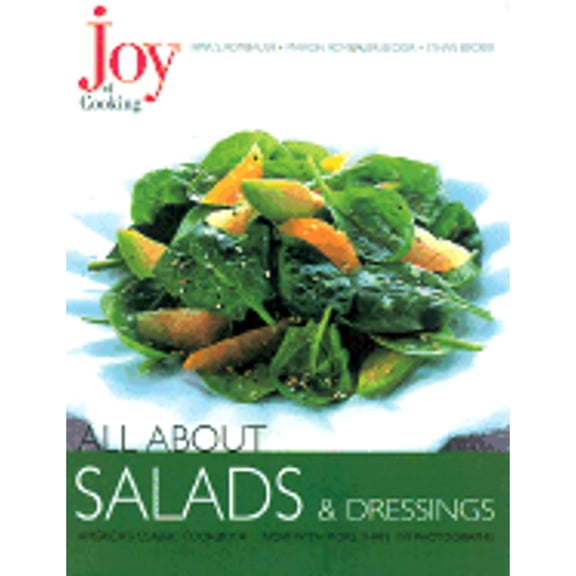 Joy of Cooking: All about Salads & Dressings (Hardcover) by Irma Von Starkloff Rombauer, Marion Rombauer Becker, Ethan Becker
