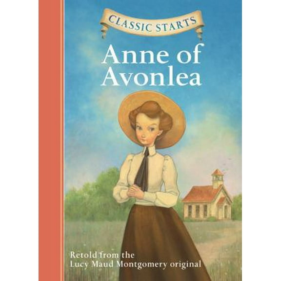 Pre-Owned Classic Starts(r) Anne of Avonlea (Hardcover) 1402754248 9781402754241
