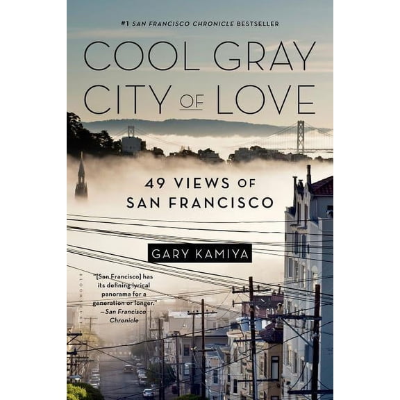 Cool gray city of love : 49 views of san francisco: 9781620401262
