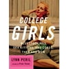 College Girls: Bluestockings, Sex Kittens, and Co-Eds, Then and Now (Paperback)