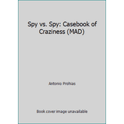 Spy vs. Spy: Casebook of Craziness (MAD) [Hardcover - Used]