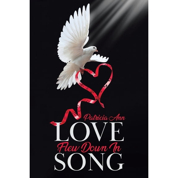 Love Flew Down in Song, (Paperback)