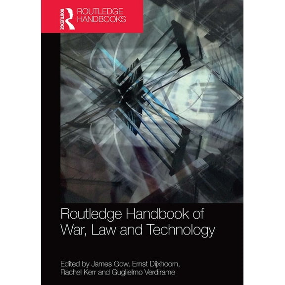 Routledge Handbook of War, Law and Technology, (Paperback)