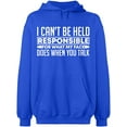 thumbnail image 2 of OXI Hoodie Sweatshirt - I Can't Be Responsible For What, Basic Casual Hoodie for Men's and Women Fleece Hoodie Long Sleeve - Royal Blue 3X-Large, 2 of 3