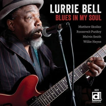 Lurrie Bell - Blues in My Soul - Music & Performance - CD