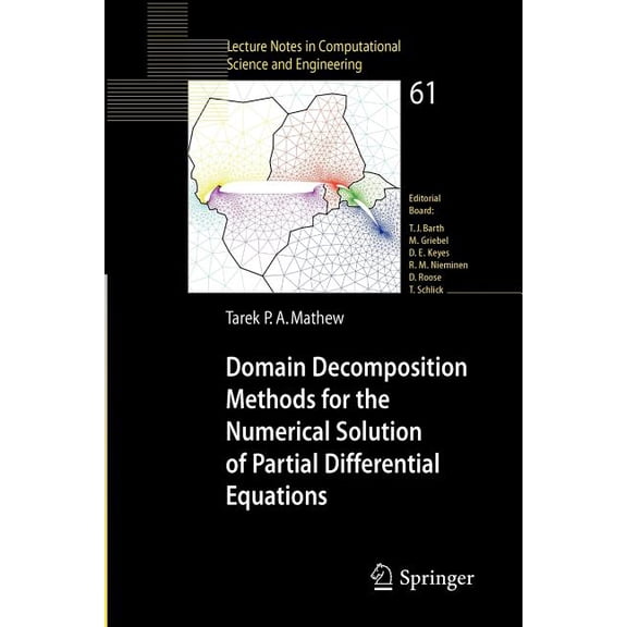 Lecture Notes in Computational Science a Domain Decomposition Methods for the Numerical Solution of Partial Differential Equations, Book 61, (Paperback)