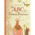 thumbnail image 1 of Pre-Owned The ABC of Fabulous Princesses (Hardcover) 0735841136 9780735841130, 1 of 1