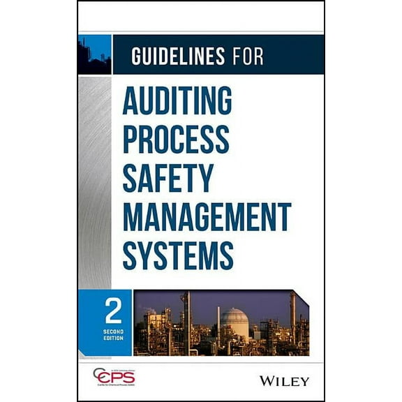 Guidelines for Auditing Process Safety Management Systems, (Hardcover)