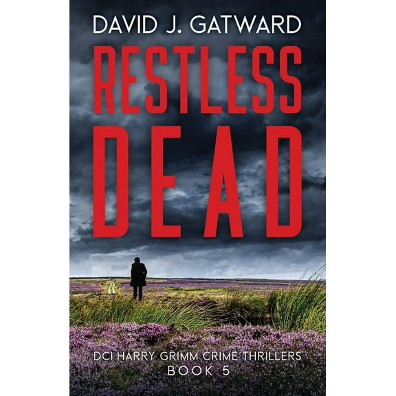 DCI Harry Grimm Crime Thrillers Restless Dead, Book 5, (Paperback)