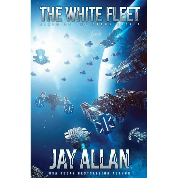 The White Fleet Blood on the Stars Paperback 194645107X 9781946451071 Jay Allan