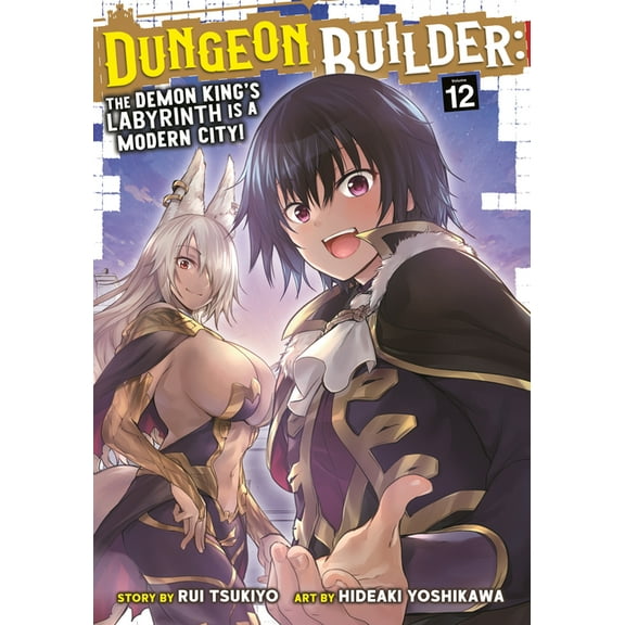 Dungeon Builder: The Demon King's Labyri Dungeon Builder: The Demon King's Labyrinth Is a Modern City! (Manga) Vol. 12, (Paperback)