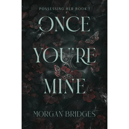 Once You're Mine: A Dark Stalker Romance (Paperback)