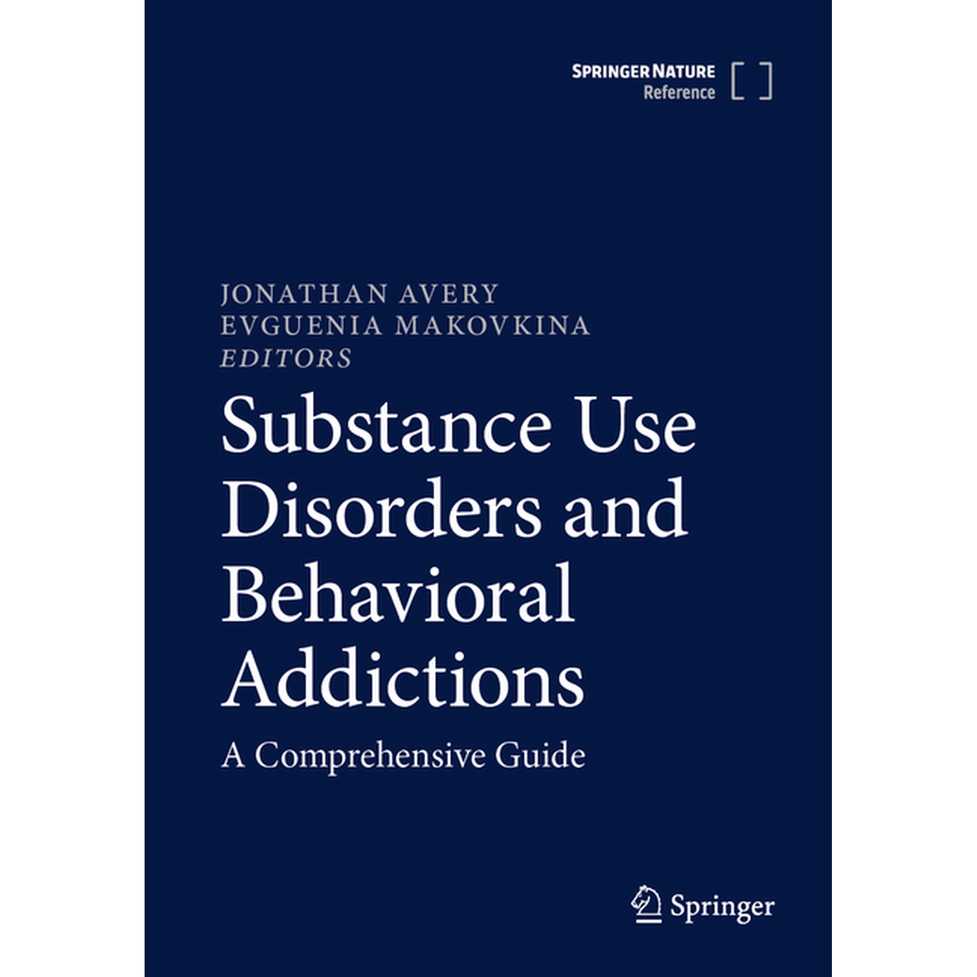 Substance Use Disorders and Behavioral Addictions: A Comprehensive Guide, (Hardcover)