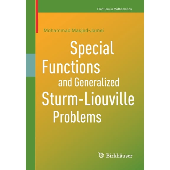 Frontiers in Mathematics Special Functions and Generalized Sturm-Liouville Problems, (Paperback)