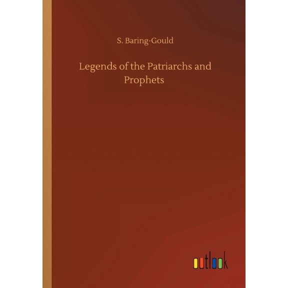 Legends of the Patriarchs and Prophets (Paperback)