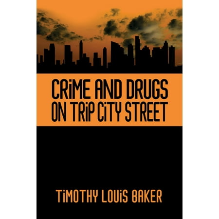 Crime and Drugs on Trip City Street - eBook