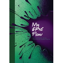 My Epic Flow, (Paperback)