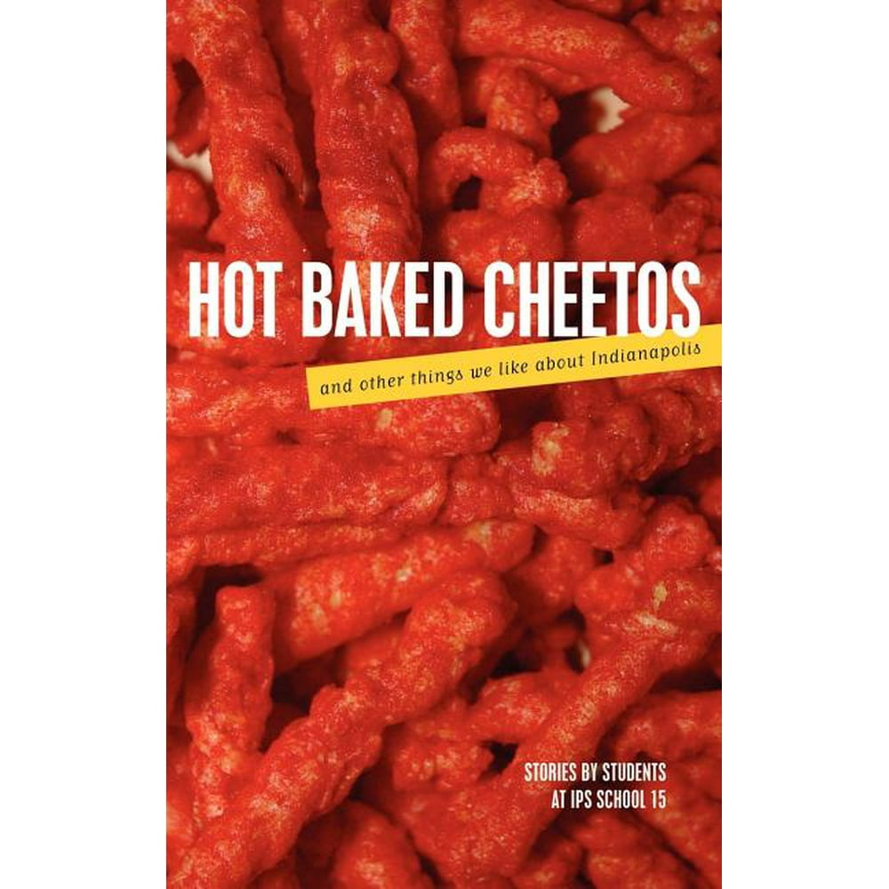Hot Baked Cheetos and Other Things We Like about Indianapolis Walmart