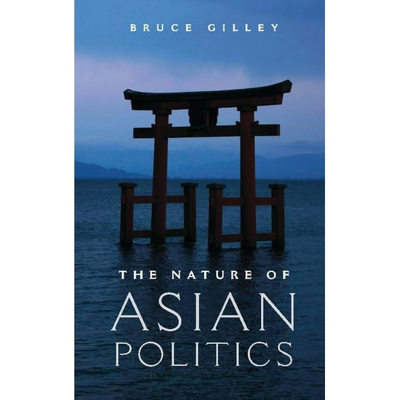 The Nature of Asian Politics, (Paperback)