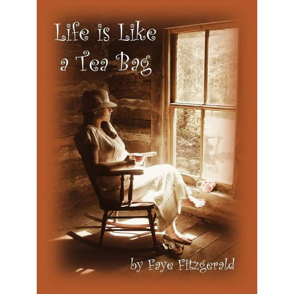 Life Is Like a Tea Bag