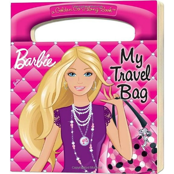 Pre-Owned My Travel Bag (Barbie: A Golden Go-Along Book) Paperback